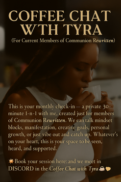 ☕ Coffee Chat with Tyra (For Current Members of Communion Rewritten)